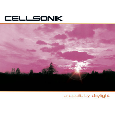 Cellsonik - Unspoilt By Daylight front cover